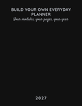 Build Your Own Everyday Planner 2027 front cover - black cover with silver title, tagline and year