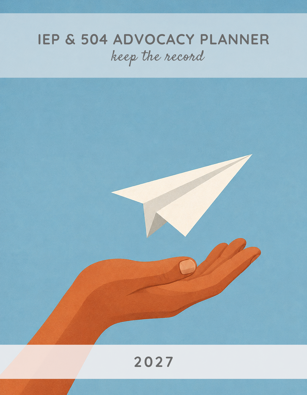 The IEP & 504 Advocacy Planner 2027 cover