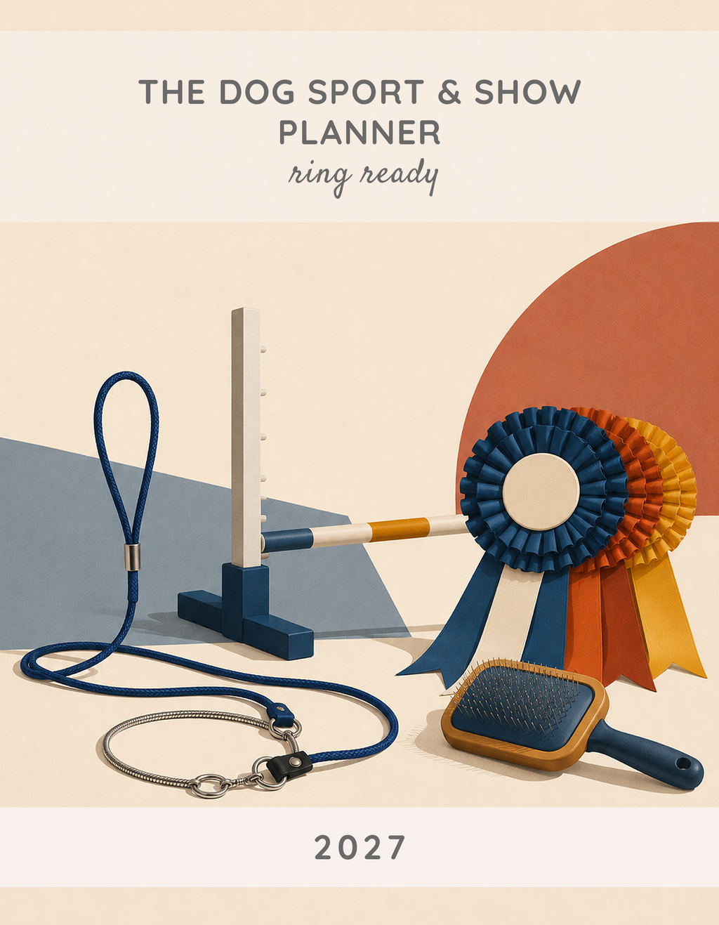 The Dog Sport & Show Planner 2027 cover