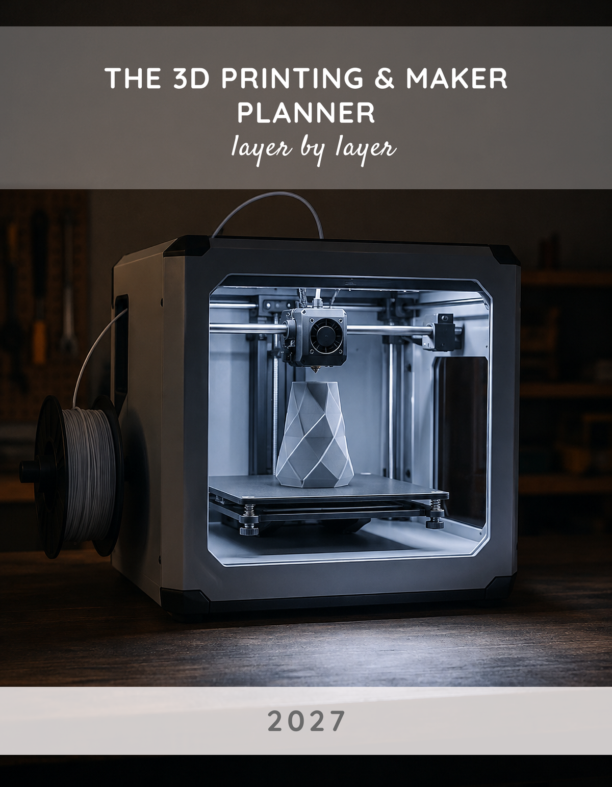 The 3D Printing & Maker Planner 2027 cover