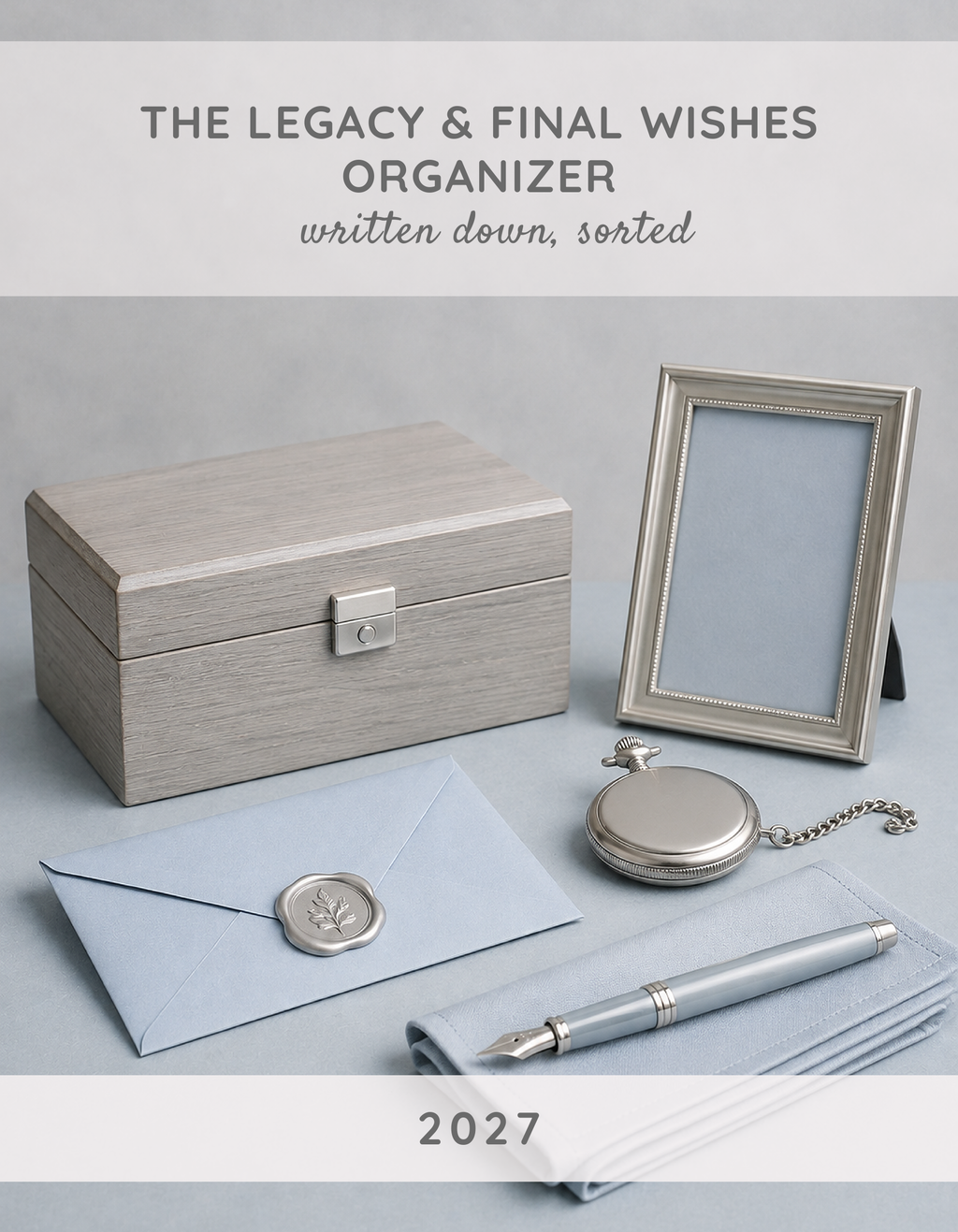 The Legacy & Final Wishes Organizer 2027 cover